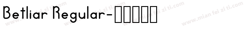 Betliar Regular字体转换